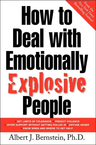 How to Deal with Emotionally Explosive People - Albert J. Bernstein - Livros - McGraw-Hill - 9780071385695 - 9 de dezembro de 2002