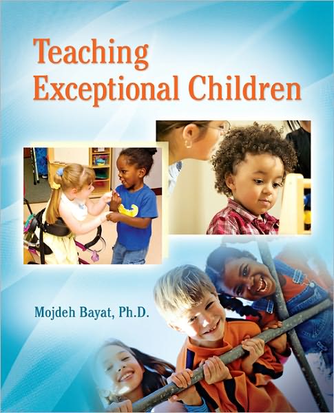 Teaching Exceptional Children - Mojdeh Bayat - Kirjat - McGraw-Hill Education - Europe - 9780073378695 - maanantai 24. tammikuuta 2011