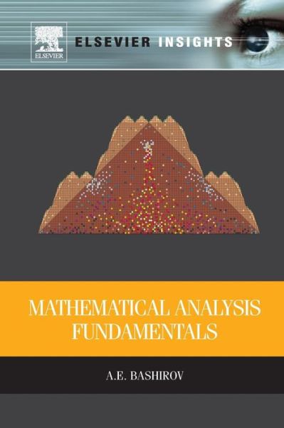 Cover for Bashirov, Agamirza (Eastern Mediterranean University, Gazimagusa, Turkey) · Mathematical Analysis Fundamentals (Paperback Book) (2016)