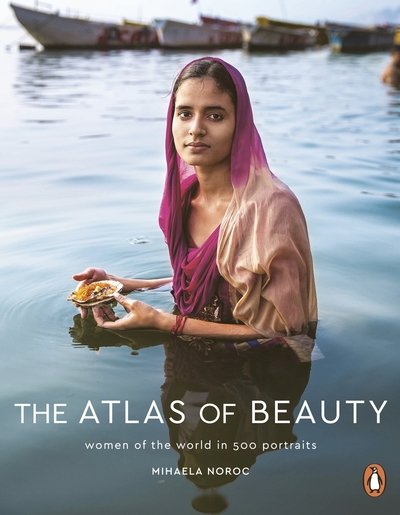 Cover for Mihaela Noroc · The Atlas of Beauty: Women of the World in 500 Portraits (Paperback Book) (2018)