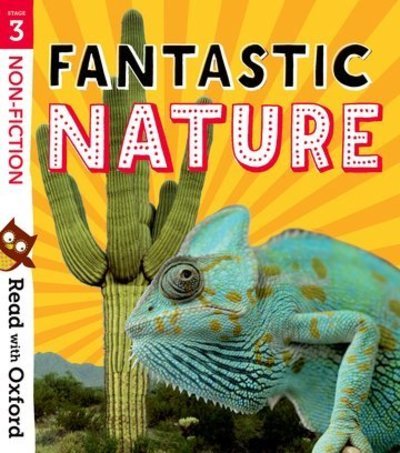 Read with Oxford: Stage 3: Non-fiction: Fantastic Nature - Read with Oxford - Rob Alcraft - Kirjat - Oxford University Press - 9780192769695 - torstai 2. toukokuuta 2019
