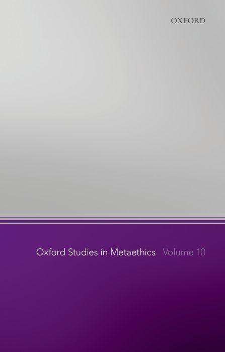 Cover for Russ Shafer-landau · Oxford Studies in Metaethics, Volume 10 - Oxford Studies in Metaethics (Hardcover Book) (2015)