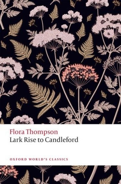 Cover for Flora Thompson · Lark Rise to Candleford - Oxford World's Classics (Paperback Book) (2021)
