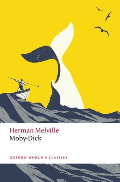 Moby-Dick - Oxford World's Classics - Herman Melville - Kirjat - Oxford University Press - 9780198853695 - torstai 26. toukokuuta 2022