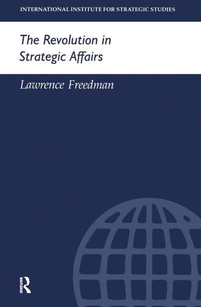 Cover for Lawrence Freedman · The Revolution in Strategic Affairs - Adelphi series (Taschenbuch) (1998)