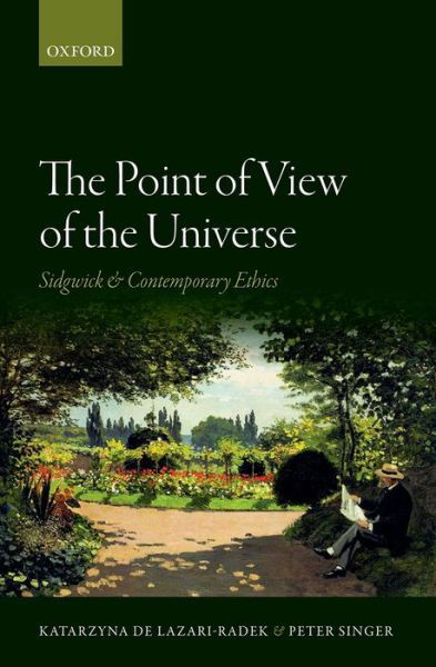 The Point of View of the Universe: Sidgwick and Contemporary Ethics - Lazari-Radek, Katarzyna de (University of Lodz) - Bücher - Oxford University Press - 9780199603695 - 22. Mai 2014