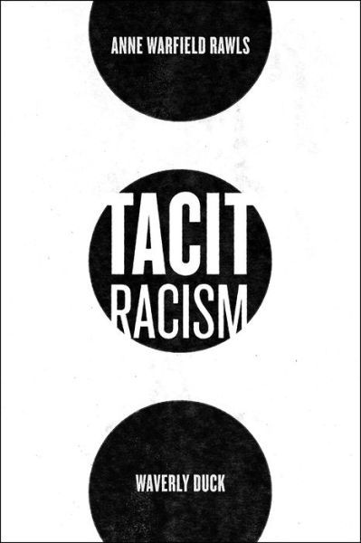 Cover for Anne Warfield Rawls · Tacit Racism (Paperback Book) (2020)