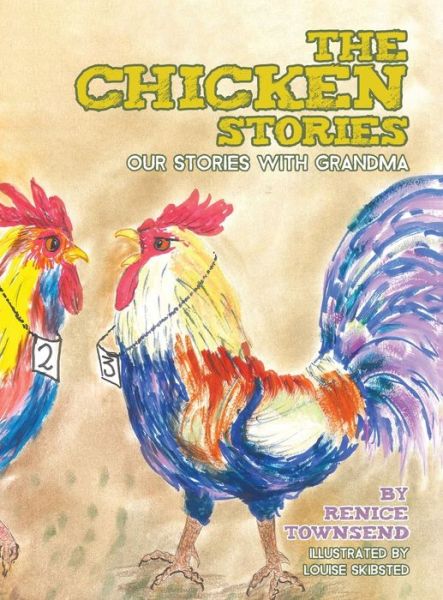 Cover for Renice Townsend · The Chicken Stories (Inbunden Bok) (2019)