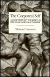 Cover for Sharon Cameron · The Corporeal Self: Allegories of the Body in Melville and Hawthorne (Taschenbuch) (1991)