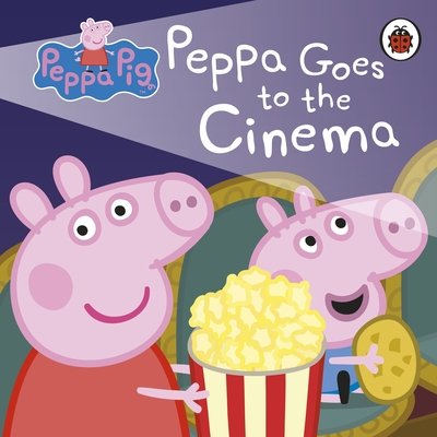 Cover for Peppa Pig · Peppa Pig: Peppa Goes to the Cinema - Peppa Pig (Board book) (2019)