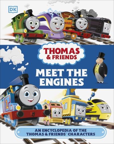 Cover for Julia March · Thomas &amp; Friends Meet the Engines: An Encyclopedia of the Thomas &amp; Friends Characters (Hardcover bog) (2022)