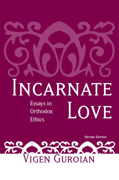 Cover for Vigen Guroian · Incarnate Love: Essays in Orthodox Ethics, Second Edition (Paperback Book) (2002)