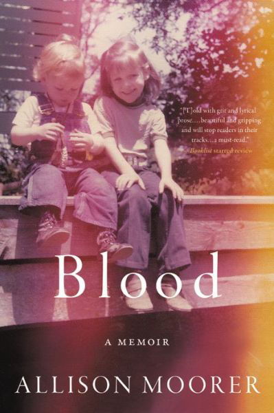 Blood: A Memoir - Allison Moorer - Bøger - Hachette Books - 9780306922695 - 12. november 2020