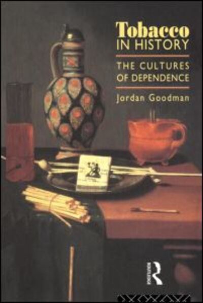 Cover for Jordan Goodman · Tobacco in History: The Cultures of Dependence (Paperback Book) (1994)