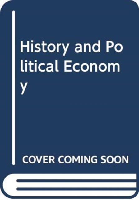 Cover for David Baker · History and Political Economy (Hardcover Book) (2017)