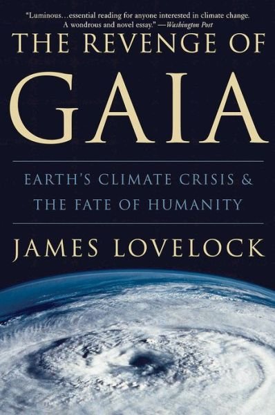 Cover for James Lovelock · The Revenge of Gaia: Earth's Climate Crisis &amp; the Fate of Humanity (Taschenbuch) (2007)