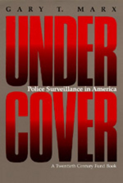 Cover for Gary T. Marx · Undercover: Police Surveillance in America (Paperback Bog) (1989)