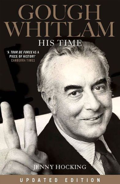 Cover for Jenny Hocking · Gough Whitlam: His Time Updated Edition (Paperback Book) (2024)