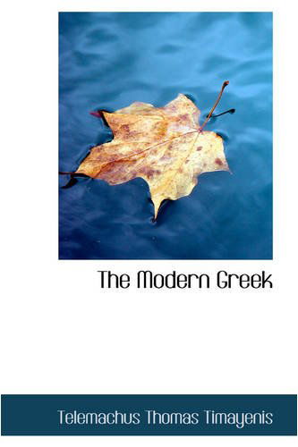 Cover for Telemachus Thomas Timayenis · The Modern Greek (Hardcover Book) (2008)