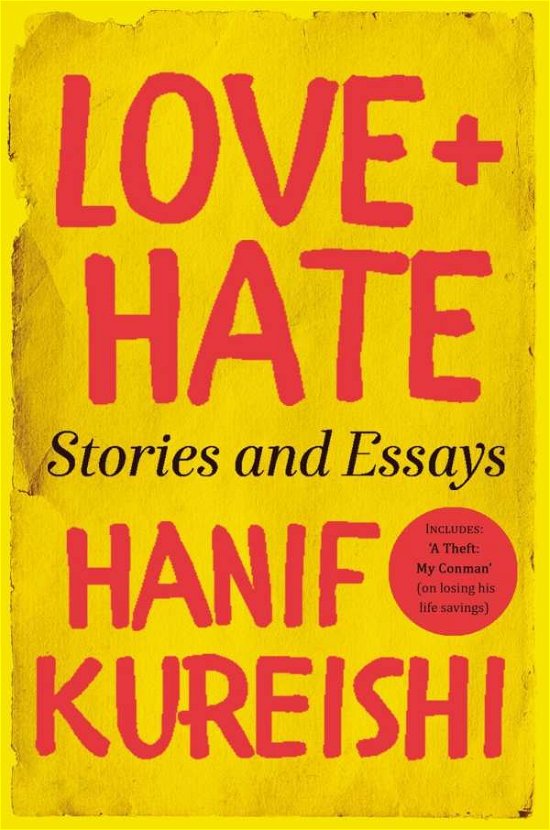 Cover for Hanif Kureishi · Love + Hate: Stories and Essays (Pocketbok) [Main edition] (2015)