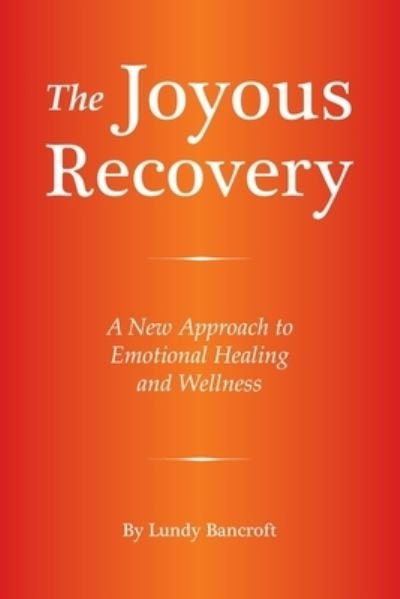 Cover for Lundy Bancroft · The Joyous Recovery (Paperback Bog) (2019)