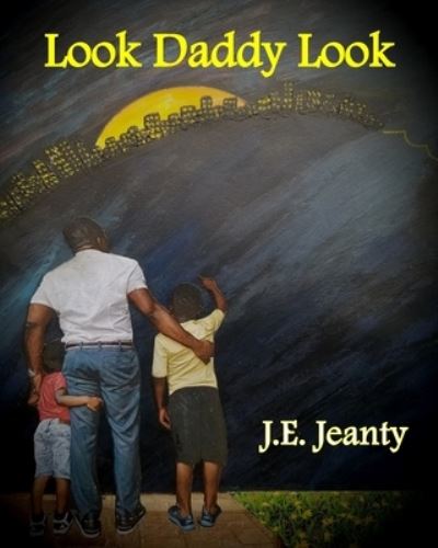 Cover for J.E. Jeanty · Look Daddy Look (Paperback Book) (2019)