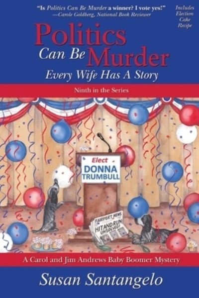 Cover for Susan Santangelo · Politics Can Be Murder: Every Wife Has a Story - A Baby Boomer Mystery (Taschenbuch) (2020)