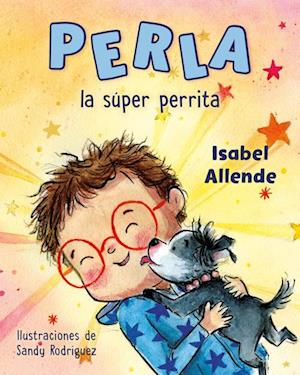 Perla La Super Perrita - Allende Isabel - Books - - 9780593623695 - May 28, 2024