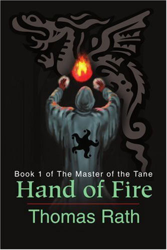 Cover for Thomas Rath · Hand of Fire: Book 1 of the Master of the Tane (Paperback Book) (2001)