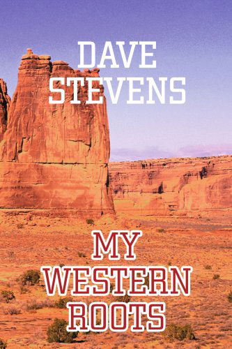 Cover for Dave Stevens · My Western Roots (Paperback Book) (2004)