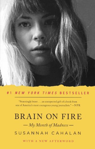 Cover for Susannah Cahalan · Brain on Fire: My Month of Madness (Hardcover bog) (2013)