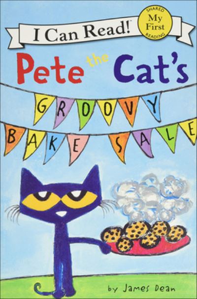 Cover for James Dean · Pete the Cat's Groovy Bake Sale (Hardcover Book) (2018)