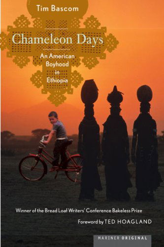 Chameleon Days: an American Boyhood in Ethiopia - Tim Bascom - Książki - Mariner Books - 9780618658695 - 14 czerwca 2006