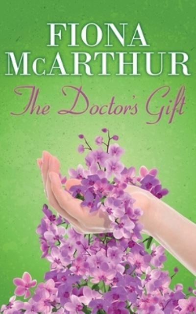 Cover for Fiona McArthur · The Doctor's Gift (Paperback Book) (2021)