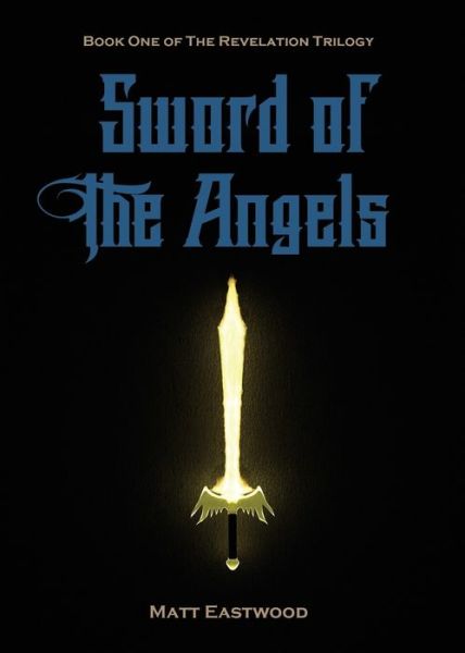 Cover for Matt Eastwood · Sword of the Angels (Paperback Book) (2017)