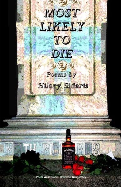 Most Likely to Die - Hilary Sideris - Książki - Poets Wear Prada - 9780692227695 - 5 września 2014