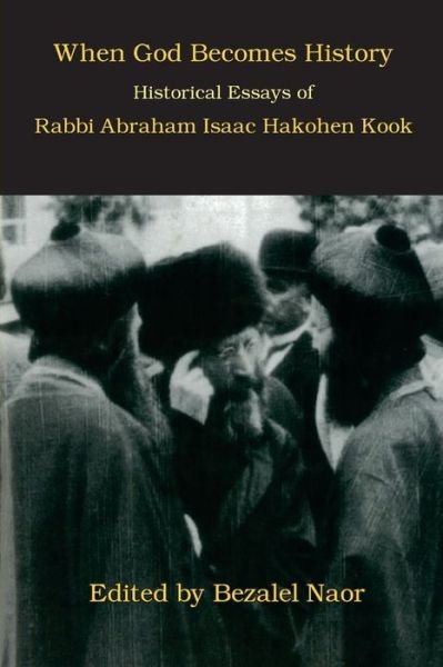 Cover for Abraham Isaac Kook · When God Becomes History (Paperback Bog) (2016)
