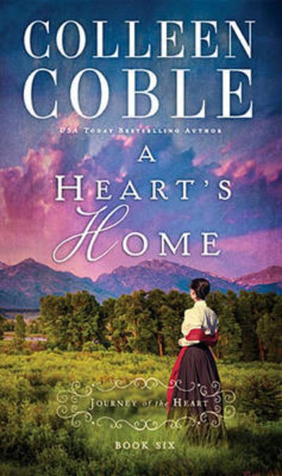 Cover for Colleen Coble · A Heart's Home - A Journey of the Heart (Paperback Bog) (2015)
