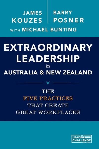 Cover for Kouzes, James M. (Emeritus, Tom Peters Company) · Extraordinary Leadership in Australia and New Zealand: The Five Practices that Create Great Workplaces (Pocketbok) (2014)