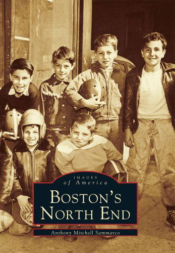 Cover for Anthony Mitchell Sammarco · Boston's  North  End   (Ma)   (Images  of  America) (Taschenbuch) (2004)