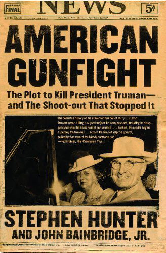Cover for John Bainbridge Jr. · American Gunfight: the Plot to Kill President Truman--and the Shoot-out That Stopped It (Paperback Book) [Reprint edition] (2007)
