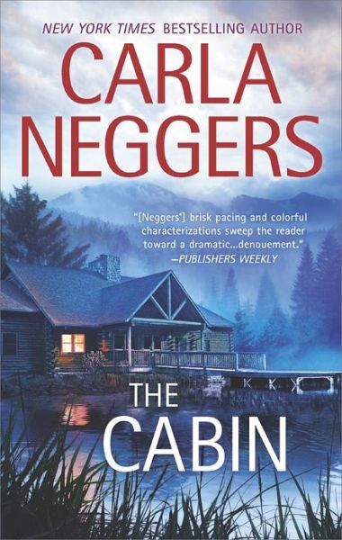 Cover for Carla Neggers · The Cabin (Paperback Book) [Reprint edition] (2014)