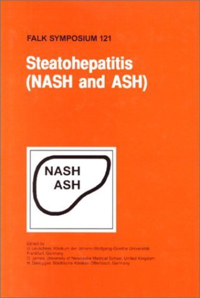 Cover for U Leuschner · Steatohepatitis: Nash and Ash - Falk Symposium (Inbunden Bok) (2001)