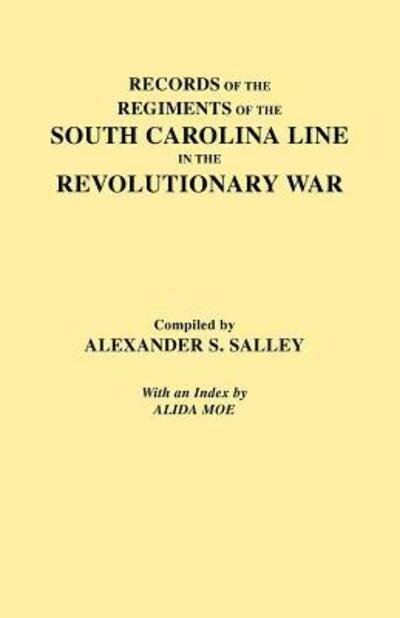 Cover for Alexander S. Salley · Records of the Regiments of the South Carolina Line in the Revolutionary War (Paperback Book) (2009)