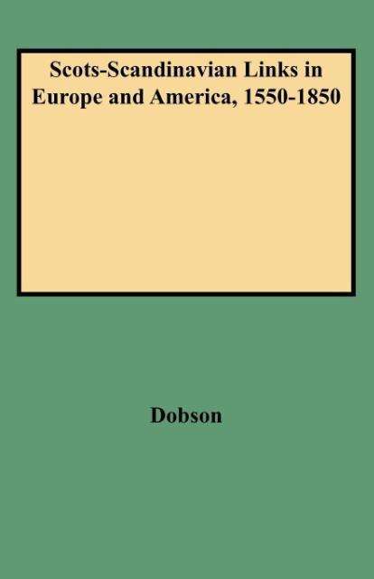 Cover for Kit Dobson · Scots-scandinavian Links in Europe and America, 1550-1850 (Paperback Book) (2009)