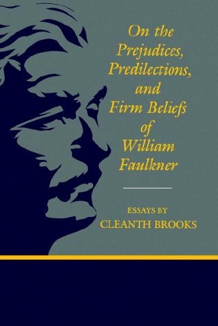 Cover for Cleanth Brooks · On The Prejudices, Predilections, and Firm Beliefs of William Faulkner - Southern Literary Studies (Taschenbuch) (1987)