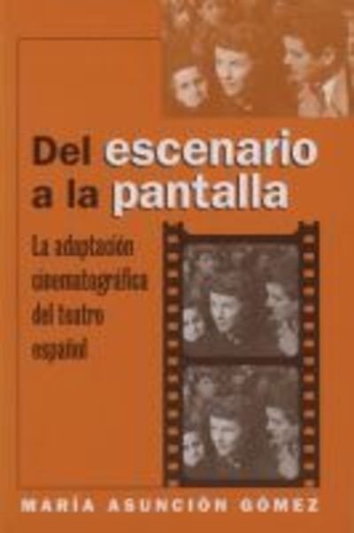 Cover for Maria Asuncion Gomez · Del escenario a la pantalla (Taschenbuch) (2000)