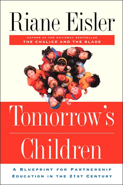 Cover for Riane Eisler · Tomorrow's Children: A Blueprint For Partnership Education In The 21st Century (Paperback Book) [New edition] (2001)