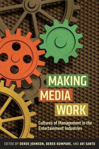 Cover for Derek Johnson · Making Media Work: Cultures of Management in the Entertainment Industries - Critical Cultural Communication (Inbunden Bok) (2014)