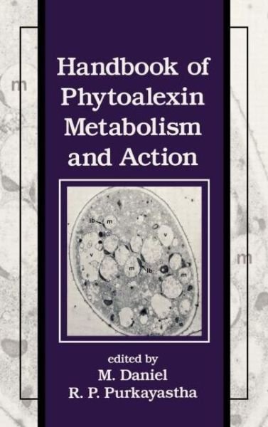 Handbook of Phytoalexin Metabolism and Action - Books in Soils, Plants, and the Environment - Daniel - Livros - Taylor & Francis Inc - 9780824792695 - 6 de outubro de 1994